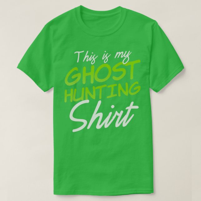 Ghost Hunting Shirt Ghorent Spirit Gift T Shirt (Design framsida)