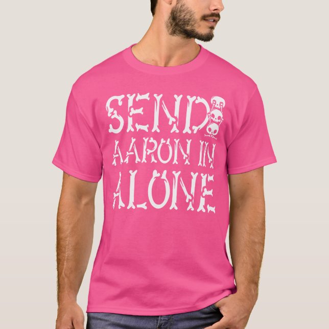 Ghost Hunting - Skicka Aaron In Ensam - Ghost Hunt T Shirt (Framsida)
