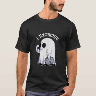 Ghost I Exorcise Funny Gym Exercise Workout Spooky T Shirt