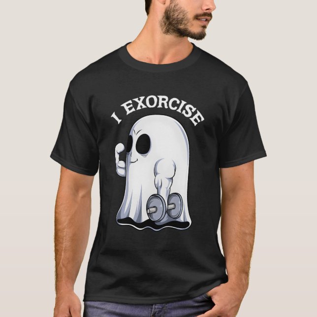 Ghost I Exorcize Gym Exercise Workout Spooky Hallo T Shirt (Framsida)