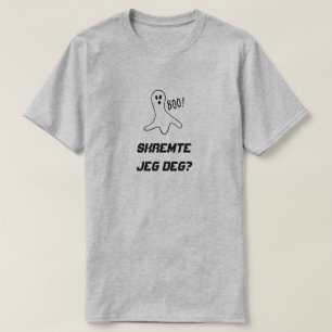 Ghost med text Skremte jeg deg? T-shirt