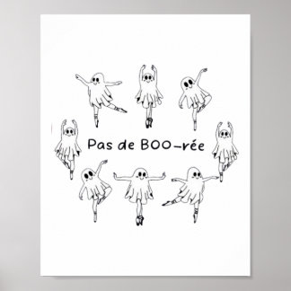 Ghost Pas De Boo-rée Ballet Dancer Spooky Hallowee Poster