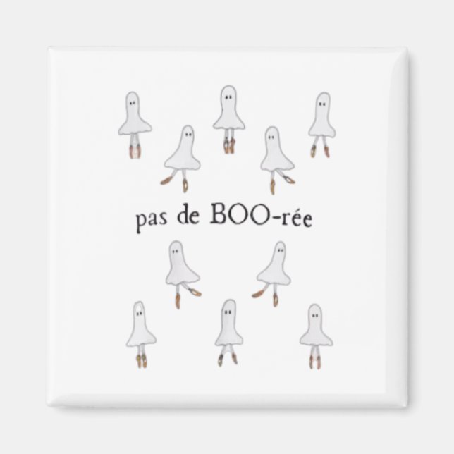 Ghost Pas De Boo-rée Llet Dancer Spooky Halloween Magnet (Framsidan)