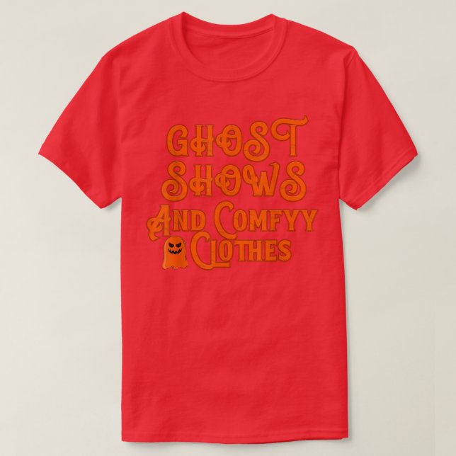 Ghost Shows and Comfyy Clothes Funny Ghost Hallowe T Shirt (Design framsida)