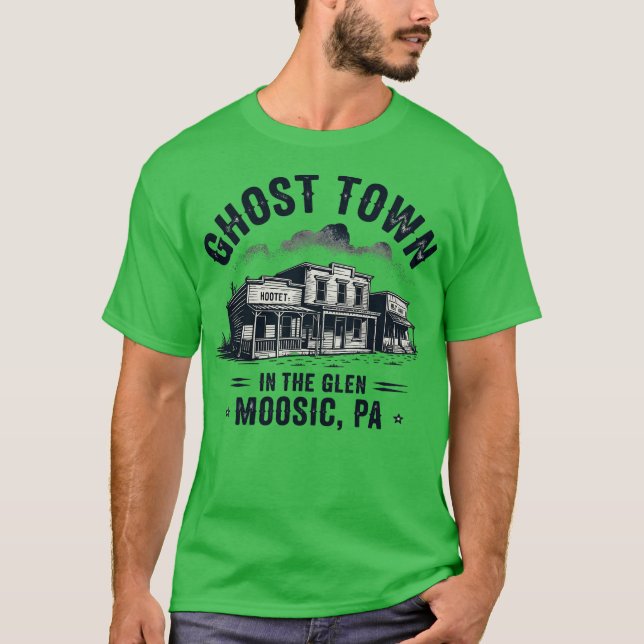 Ghost Town in the Glen - Moosic, PA T Shirt (Framsida)
