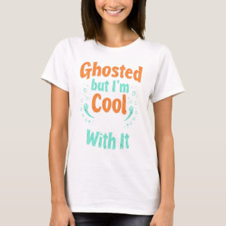 Ghosted, men jag är Coola med det Halloween-dagets T Shirt