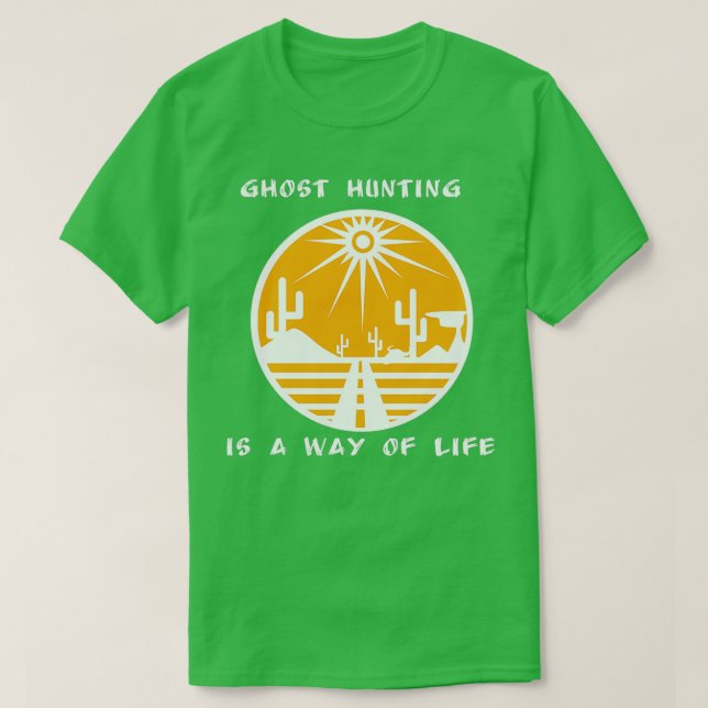 ghosthunting a way of life t shirt (Design framsida)