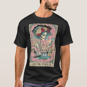 Ghosting Pendejos Funny Día de Los Muertos Tarot C T Shirt