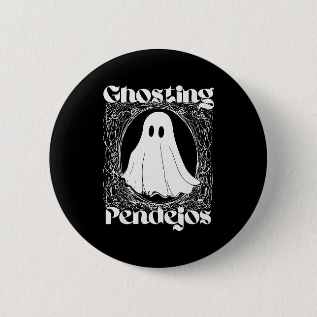 Ghosting Pendejos Funny Mexican Ghost Halloween Hi Knapp (Framsida)