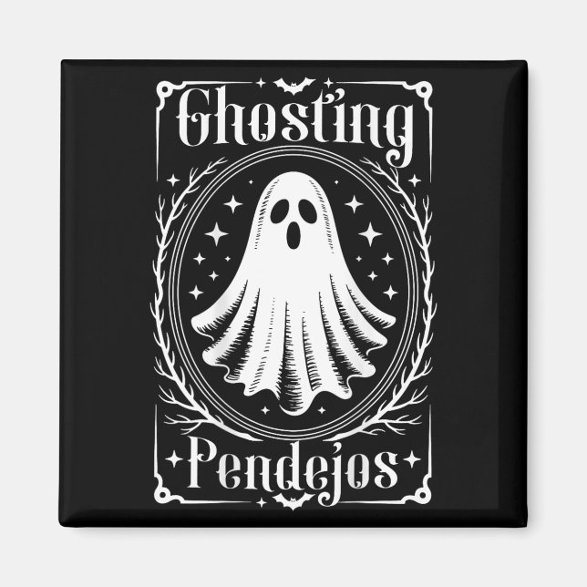 Ghosting Pendejos Funny Mexican Ghost Halloween (o Magnet (Framsidan)