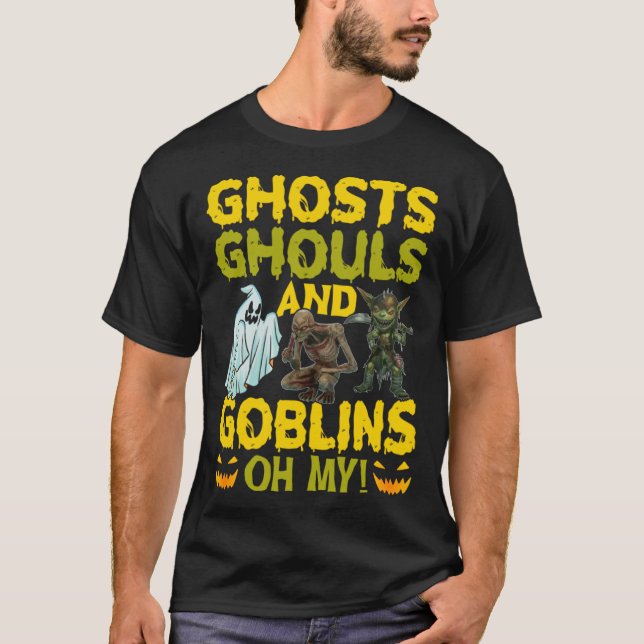 Ghosts Ghouls And Goblins Oh My  Halloween T Shirt (Framsida)