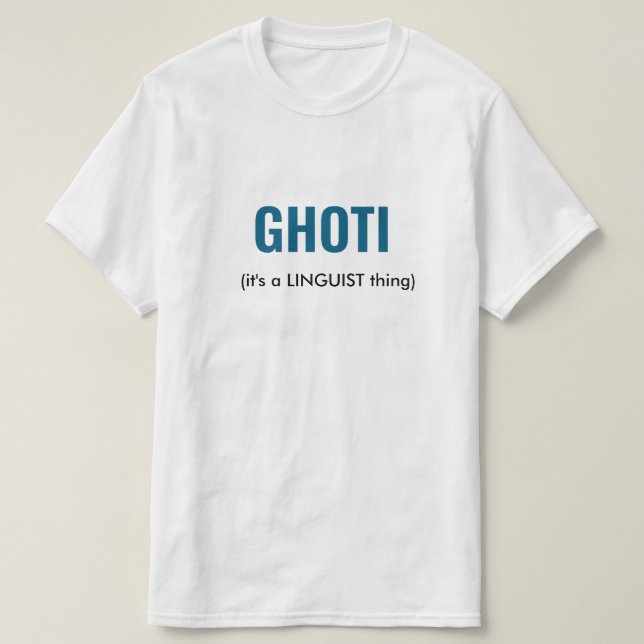 GHOTI Linguist Funny T Shirt (Design framsida)