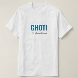GHOTI Linguist Funny T Shirt