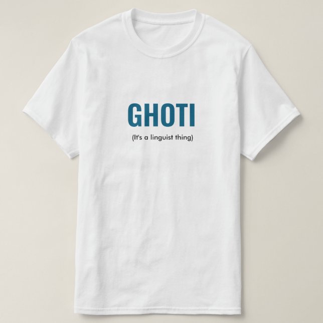 GHOTI Linguist Funny T Shirt (Design framsida)