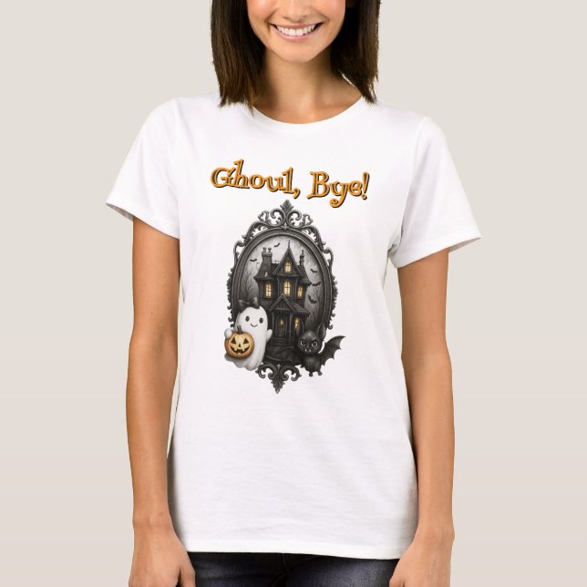"Ghoul, hej då!" Funny Halloween Shirt T Shirt (Framsida)