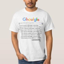Ghoulgle Last Minute Halloween Costume Search 2017 T Shirt
