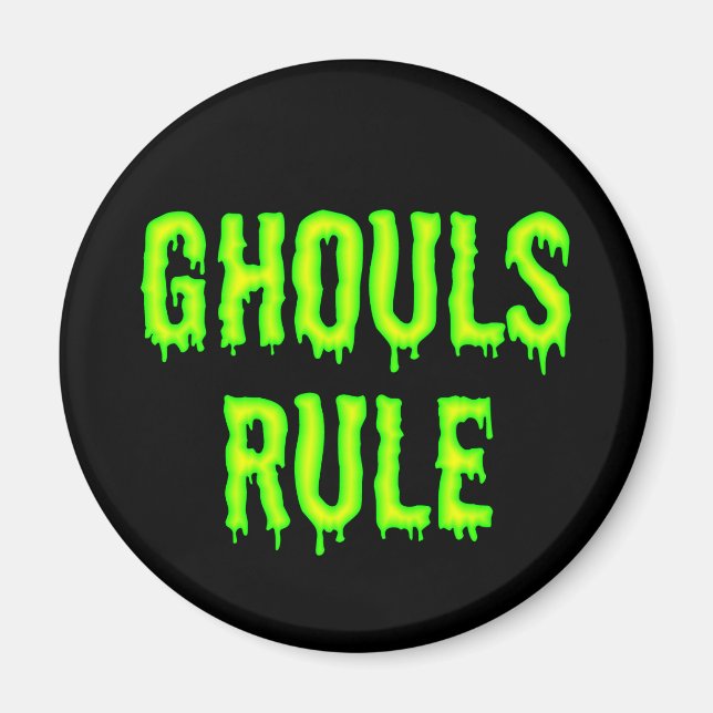Ghouls Rule Magnet (Framsidan)