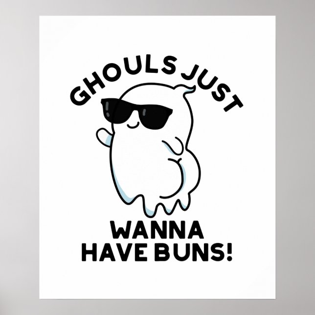 Ghouls vill bara ha Buns Funny Ghost Pun Poster (Framsidan)