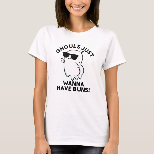 Ghouls vill bara ha Buns Funny Ghost Pun T Shirt (Framsida)