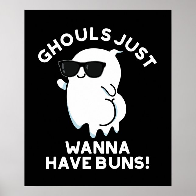 Ghouls vill bara ha Buns Ghost Pun Mörk BG Poster (Framsidan)