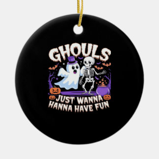 Ghouls vill bara ha Roligt Basic och Quote Julgransprydnad Keramik