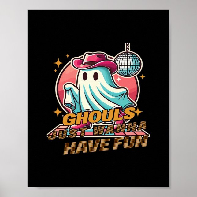 Ghouls vill bara ha Roligt-discodesign för fett Poster (Framsidan)