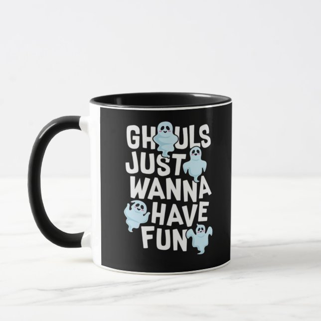 Ghouls vill bara ha Roligt, funny och Slogan Mugg (Vänster)