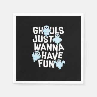Ghouls vill bara ha Roligt, funny och Slogan Pappersservett