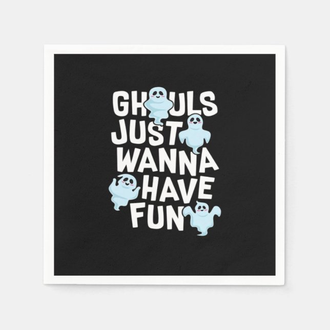 Ghouls vill bara ha Roligt, funny och Slogan Pappersservett (Framsidan)