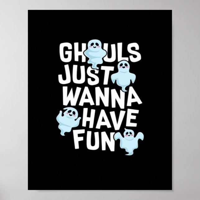 Ghouls vill bara ha Roligt, funny och Slogan Poster (Framsidan)