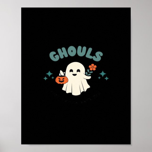 Ghouls vill bara ha Roligt Halloween Art Funny Quo Poster (Framsidan)