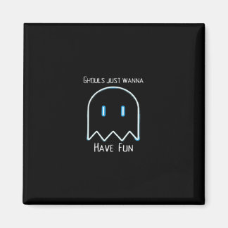 Ghouls vill bara ha Roligt - Halloween-säsongen Magnet