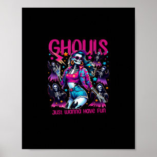 Ghouls vill bara ha Roligt Halloween Women Girls G Poster