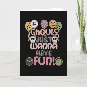 Ghouls vill bara ha Roligt - Novelty Halloween Kort