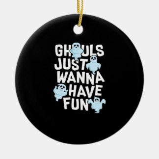 Ghouls vill bara ha Roligt och minnesdesign Julgransprydnad Keramik