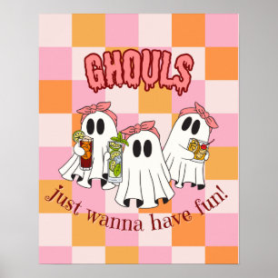 Ghouls vill bara ha Roligt Poster