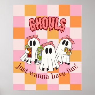 Ghouls vill bara ha Roligt Poster