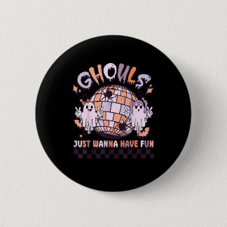 Ghouls vill bara ha Roligt Retro Halloween Costume Knapp