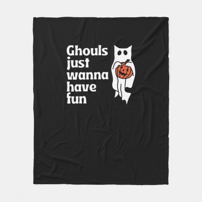 Ghouls vill bara ha Roligt Slogan-citat Fleecefilt (Framsidan)