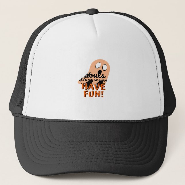Ghouls vill bara ha Roligt Slogan-citat Keps (Framsida)