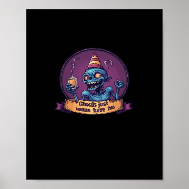 Ghouls vill bara ha Roligt Sloth och FUNNY Poster (Framsidan)