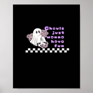 Ghouls vill bara ha Roligt - Stig i en kostym Poster