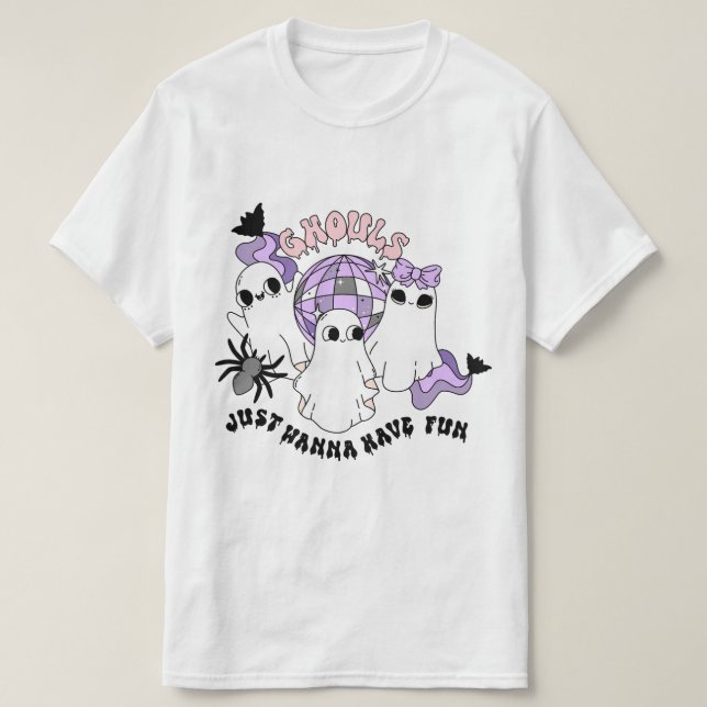 Ghouls vill bara ha Roligt T Shirt (Design framsida)