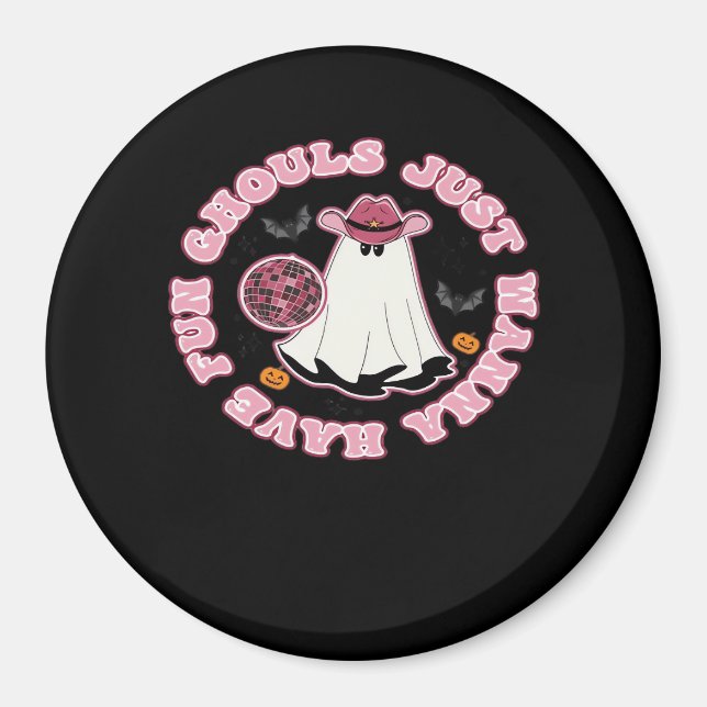 Ghouls vill bara ha Roligt (Westerna Stil Hallowee Magnet (Framsidan)