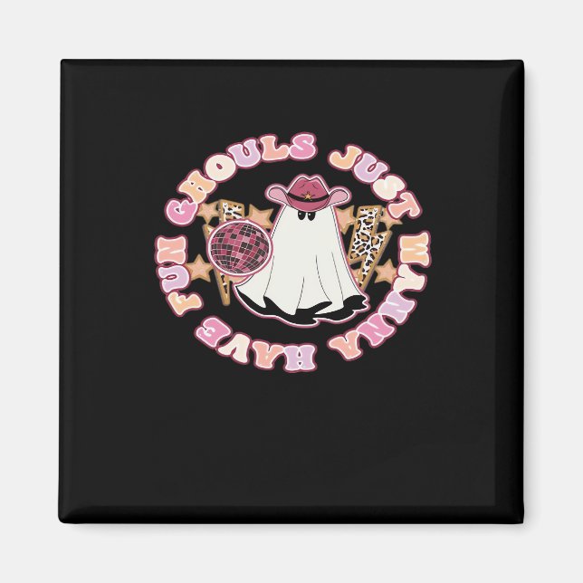 Ghouls vill bara ha Roligt (Westerna Stil Hallowee Magnet (Framsidan)