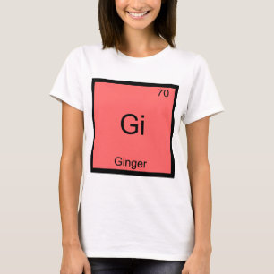 Gi - Ginger Chemistry Periodic Bord Symbol Tee
