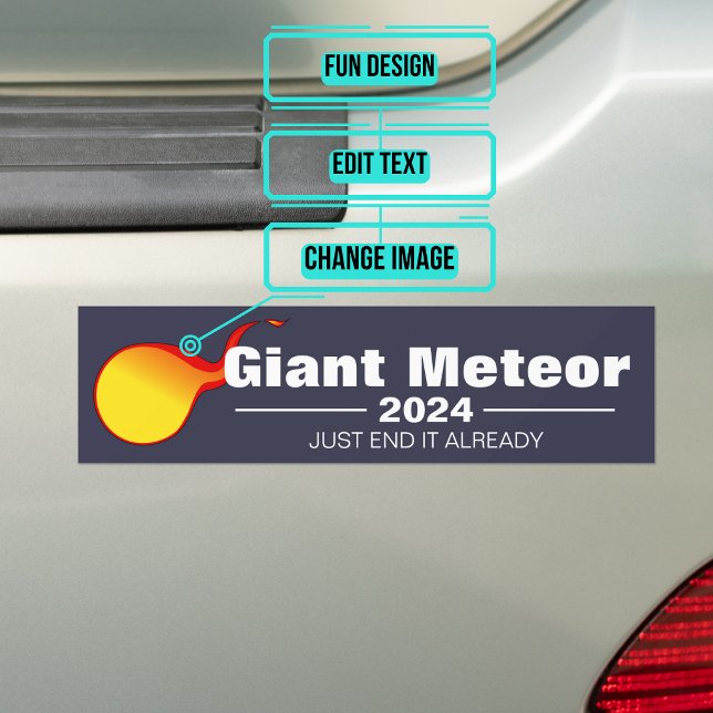 Giant Meteor 2024 Bumper Sticker Bildekal (If you feel that things haven't gotten much better, here is your chance to sport a new sticker.)