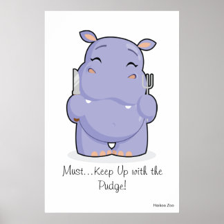 Giant 'must Behålla up with the Pudge' Hippo Poste Poster