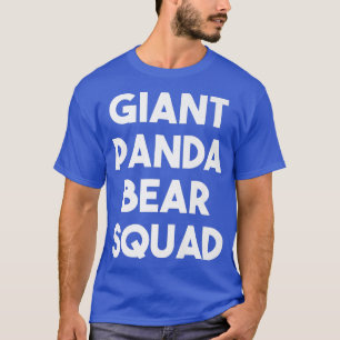 Giant Panda Bear Squad - Funny Giant Panda Bear Lo T Shirt