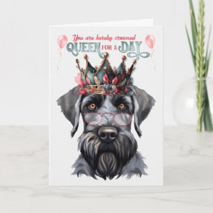 Giant Schnauzer drottning för en dag på födelsedag Kort